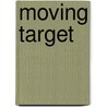 Moving Target door Stephanie Newton