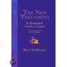 New Testament by Bruce Metzger