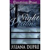 Night Visions by Ariana Dupre