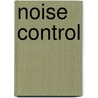 Noise Control door Hansen Colin