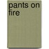 Pants on Fire