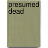 Presumed Dead by Shirley Wells