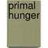 Primal Hunger