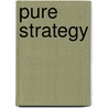 Pure Strategy by Everett Dolman