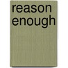Reason Enough door Megan Heart