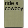 Ride A Cowboy door Delilah Devlin