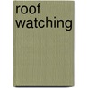 Roof Watching door Edmund W. Jupp