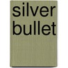 Silver Bullet door Delilah Devlin