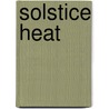 Solstice Heat door Judy Mays