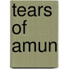 Tears of Amun by Treva Harte