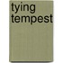 Tying Tempest