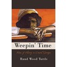 Weepin'' Time door Tuttle Rand Wood