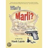 Who''s Marli? door Hank Lajoie