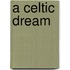 A Celtic Dream