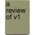 A Review of V1