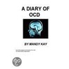A Diary Of Ocd door M. Kay