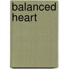 Balanced Heart door Betty Hanawa