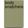 Body Snatchers door Myla Jackson