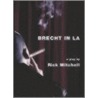 Brecht in L.A. door Rick Mitchell