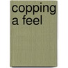 Copping a Feel door Lexxie Couper