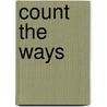 Count the Ways door Paul Aron