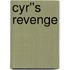 Cyr''s Revenge