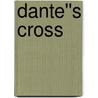 Dante''s Cross door E.L. Noel