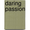 Daring Passion by Katherine Kingston
