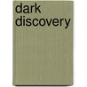Dark Discovery door Greg Handermann