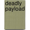 Deadly Payload door Don Pendleton