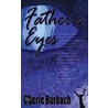 Father''s Eyes door Cherie Burbach