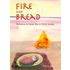 Fire and Bread