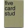 Five Card Stud by Gem Sivad