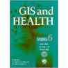 Gis And Health door Anthony C. Gatrell