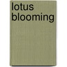 Lotus Blooming by Lorie O'Clare