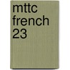 Mttc French 23 door Sharon Wynne