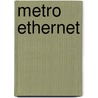 Metro Ethernet door Sam Halabi