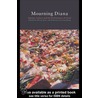Mourning Diana by Deborah Lynn Steinberg