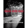 Open with Care door Tina Appleton Bishop