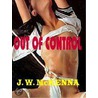 Out of Control door J.W. Mckenna