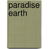 Paradise Earth by Samantha Winston