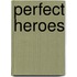 Perfect Heroes