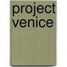 Project Venice door Rolf A.F. Witzsche