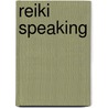 Reiki Speaking door Zach Keyer