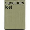 Sanctuary Lost by Moira Rogers