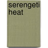 Serengeti Heat door Vivi Andrews