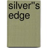 Silver''s Edge by Anne Kelleher