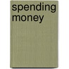 Spending Money by Meachen Rau Dana