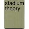 Stadium Theory door Ms. Alfreda