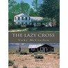 The Lazy Cross by Vicky Mccracken